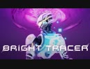 【BRIGHT TRACER】疾走感がソニックで気持ちいい【実況】