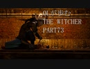 OLが歩むTHE WITCHER3 part73