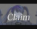 Claim feat.初音ミク/Yua