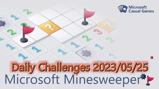 【New Microsoft Minesweeper】 Daily Challenges 2023/05/25