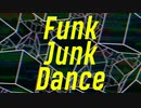 【初音ミク】Funk Junk Dance【おんださとし】