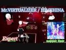 【ビートセイバー】Mr.VIRTUALIZER - HIMEHINA (Expert)【S】