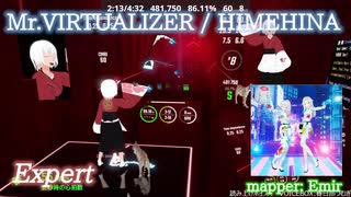 【ビートセイバー】Mr.VIRTUALIZER - HIMEHINA (Expert)【S】