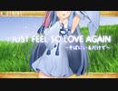 【NEUTRINOカバー】I JUST FEEL SO LOVE AGAIN～そばにいるだけで～/琴葉 葵