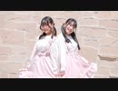 【ものふわ】アイドル新鋭隊踊ってみた【ツインテおそろ！】