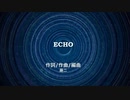 ECHO  vocal by Haruka (Vocaloid6)