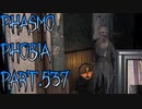 【Phasmophobia】最後までわからないゴーストルーム【実況】Part.537