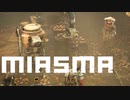 【Miasma Chronicles】ハーブを育ててるからと言っても保護色を着て植物と一体感ださんでも【ミアズマクロニクル】【実況】#5