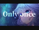 「Only once」/ 雫桜弥音 feat. IA (Official video)