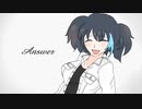 【UTAUカバー】アンサー【欲音ルコ♀】