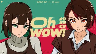 【ニコカラ】Oh wow! / メガテラ・ゼロ【offvocal】