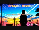 Breaking Routine feat. Akito