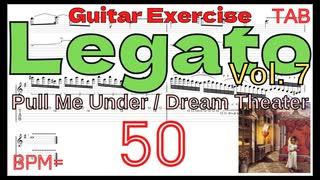 Guitar Solo Pull Me Under / Dream Theater TAB BPM50【Guitar Legato Vol.7】