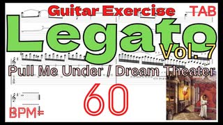 Pull Me Under / Dream Theater TAB BPM40【Guitar Legato Vol.7】