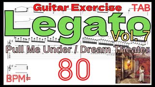 プルミーアンダー ドリームシアター TAB Pull Me Under Guitar Dream Theater BPM80【キソレン Legato Vol.7】