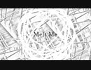 Melt Me / 闇音レンリ