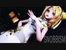 【MMD】SNOBBISM / Tda式改変鏡音リン