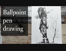 【ボールペン画メイキング】旅人 - その4 -【Ballpoint pen drawing】