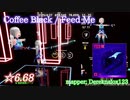 【ビートセイバー】Coffee Black - Feed Me (Expert ranked ☆6.68)【A】