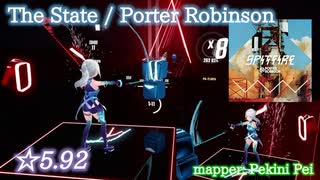 【ビートセイバー】The State - Porter Robinson (Expert+ ranked ☆5.92)【A】