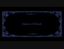 【夢ノ結唱 ROSE】Shadow Of Death【オリジナル】