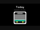 【オリジナル曲】DANGO_MUSHI - Today - 今日