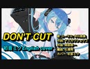 【初音ミクEnglishカバー】DON'T CUT 【太鼓の達人】