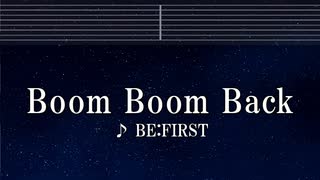 カラオケ♬ Boom Boom Back - BE:FIRST 【ガイドメロディなし】 インスト 歌詞