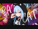 BAD CAT / feat.初音ミク