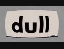 dull/ gakupo