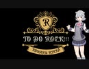 To Do Rock!!!