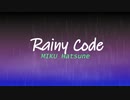 Rainy Code feat.初音ミク/Walking with my Rule  #ケロバチョフ投稿祭