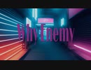 Why Enemy feat.小春六花
