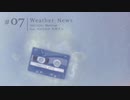 007 Weather News / めろう ( NEUTRINO Merrow ) feat. 九州そら ( VOICEVOX )/ a9+2