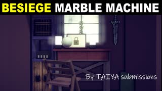 【Besiege】3D marble machine by TAIYA【玉落とし】