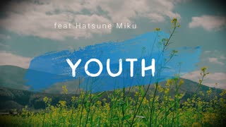 Youth/初音ミクオリジナル曲