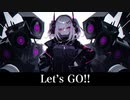 Let's GO!!　【BGM】