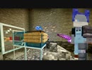 【実況】今更を極めた四人の丁寧な暮らしをさせてくれ part4【Minecraft】