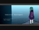 Industrial skyscrapers / Hatsune Miku / Seal Scapula