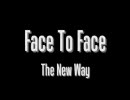 Face To Face - The New Way