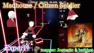 【ビートセイバー】Madhouse - Citizen Soldier (Expert+)【A】