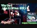 【ビートセイバー】Why Do I - Set It Off (Expert)【A】