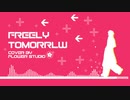 【歌ってみた】FREELY TOMORROW – 花工房