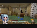 【琴葉葵】まいくらの日記その68【Minecraft】