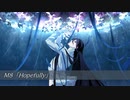 M8「Hopefully」/ センリ feat.鏡音レン