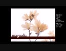 【双葉湊音】マグノリア【CeVIO_AIカバー】