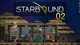 【ゲーム実況】宇宙船キャンパーが巡る宇宙「STARBOUND」 02【PC】