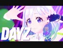 【ニコカラ】 DAYZ / YuNi 【onvocal】