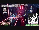 【ビートセイバー】Chimes - Wisp X (Expert+ ranked ☆6.07)【S】