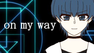 on my way / Co-ichi feat.友波透哉